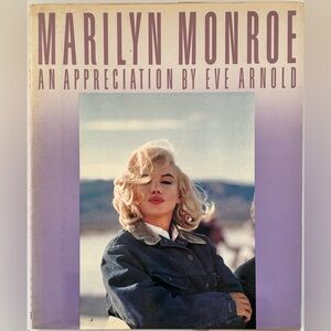 Marilyn Monroe: An Appreciation – Eve Arnold – 1987 – Hardcover w/ Dust Jacket